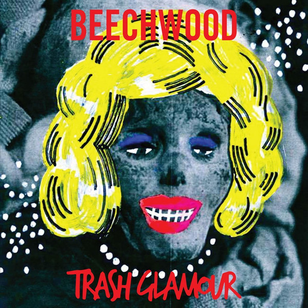 BEECHWOOD – BEECHWOOD – TRASH GLAMOUR