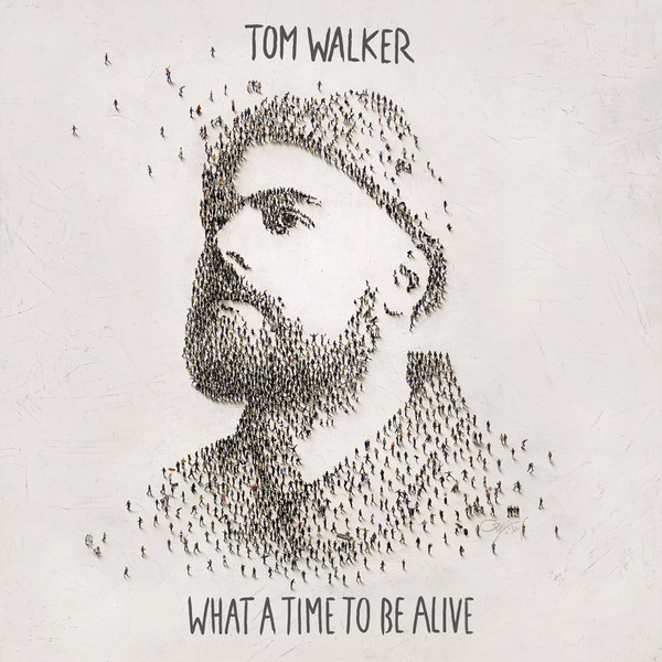 WALKER, TOM – WALKER, TOM – WHAT A TIME TO BE ALIVE