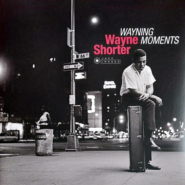 SHORTER, WAYNE – SHORTER, WAYNE – WAYNING MOMENTS 180GR./ 1 BONUS TRACK/ IMAGES BY FRANCIS WOLFF