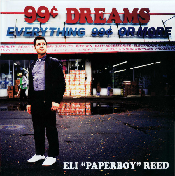 REED, ELI "PAPERBOY" – REED, ELI "PAPERBOY" – 99 CENT DREAMS