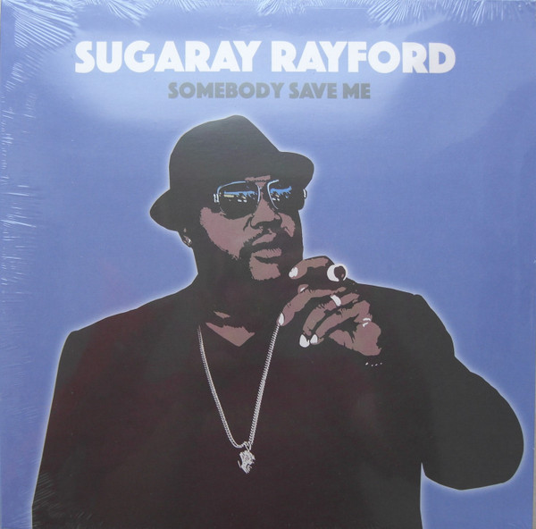 RAYFORD, SUGARAY – RAYFORD, SUGARAY – SOMEBODY SAVE ME