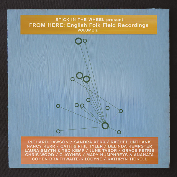 STICK IN THE WHEEL – STICK IN THE WHEEL – PRESENT FROM HERE: ENG... .. ENGLISH FOLK FIELD RECORDING 2
