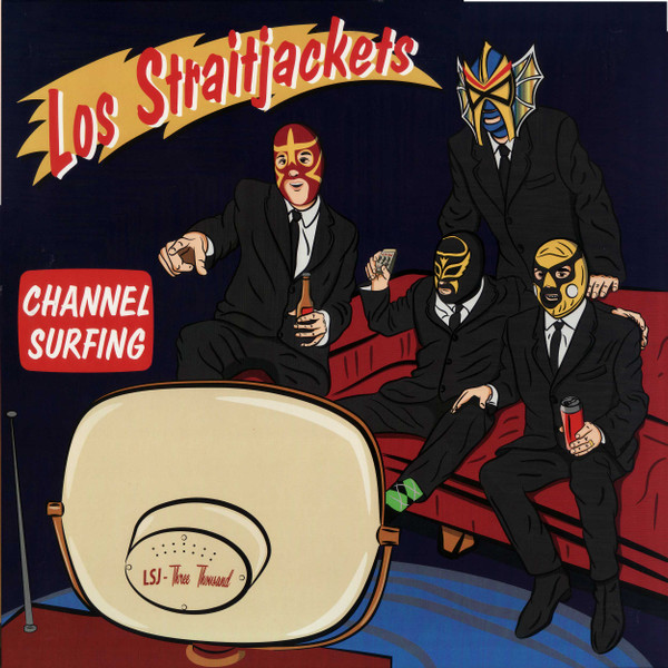 STRAITJACKETS, LOS – STRAITJACKETS, LOS – CHANNEL SURFING