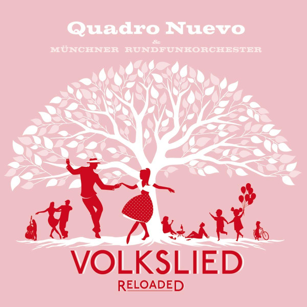QUADRO NUEVO – QUADRO NUEVO – VOLKSLIED RELOADED