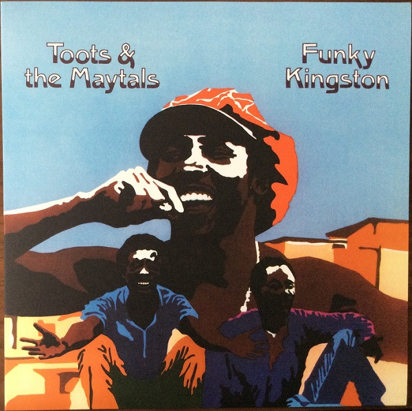 TOOTS & THE MAYTALS – TOOTS & THE MAYTALS – FUNKY KINGSTON 180GR./FT. "REDEMPTION SONG" & "LOUIE LOUIE" A.O.