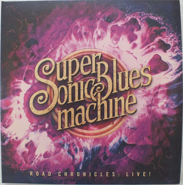 SUPERSONIC BLUES MACHINE – SUPERSONIC BLUES MACHINE – ROAD CHRONICLES:LIVE! .. CHRONICLES:LIVE! / 1 BONUS TRACK