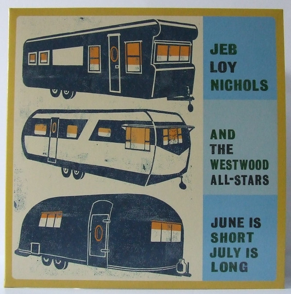 NICHOLS, JEB LOY – NICHOLS, JEB LOY – JUNE IS SHORT, JULY IS.. .. LONG