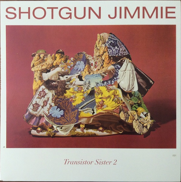 SHOTGUN JIMMIE – SHOTGUN JIMMIE – TRANSISTOR SISTER 2 .. SISTER 2