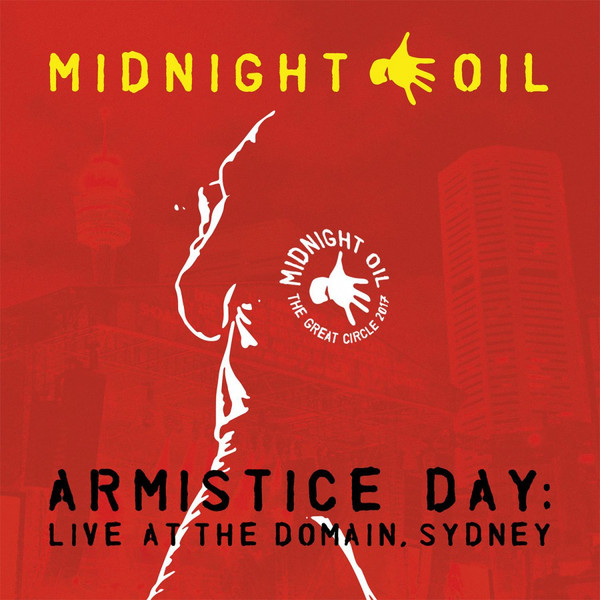 MIDNIGHT OIL – MIDNIGHT OIL – ARMISTICE DAY: LIVE AT... .. AT THE DOMAIN, SYDNEY//180GR./TRIFOLD/BLACK VINYL