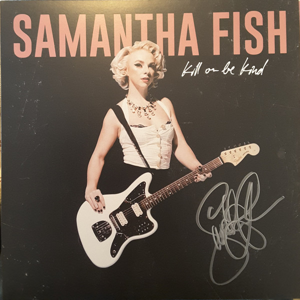 SAMANTHA FISH – SAMANTHA FISH – KILL OR BE KIND