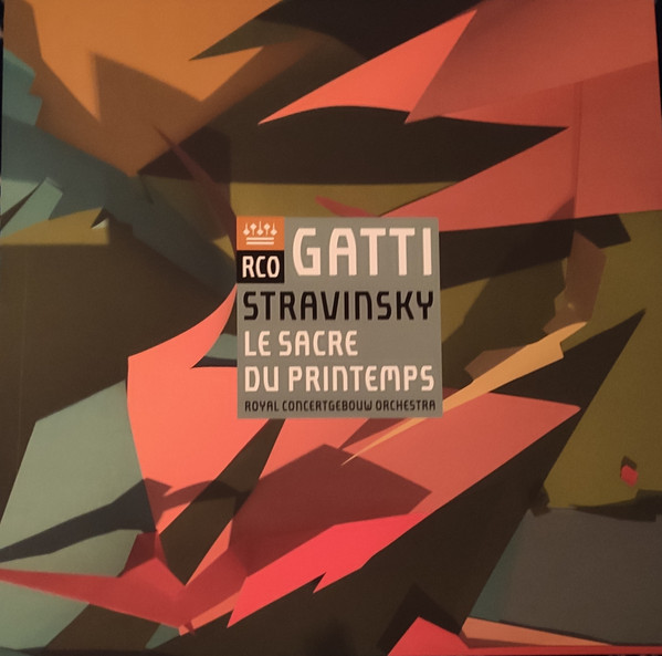 STRAVINSKY, IGOR – STRAVINSKY, IGOR – LE SACRE DU PRINTEMPS ROYAL CONCERTGEBOUW ORCHESTRA/DANIELE GATTI / 180GR.