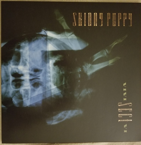 SKINNY PUPPY – SKINNY PUPPY – VIVI SECT VI