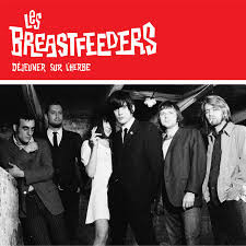 LES BREASTFEEDERS – LES BREASTFEEDERS – DEJEUNER SUR L'HERBE