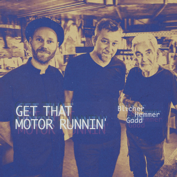 BLICHER, MICHAEL – BLICHER, MICHAEL – GET THAT MOTOR RUNNIN'