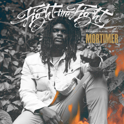 MORTIMER – MORTIMER – FIGHT THE FIGHT