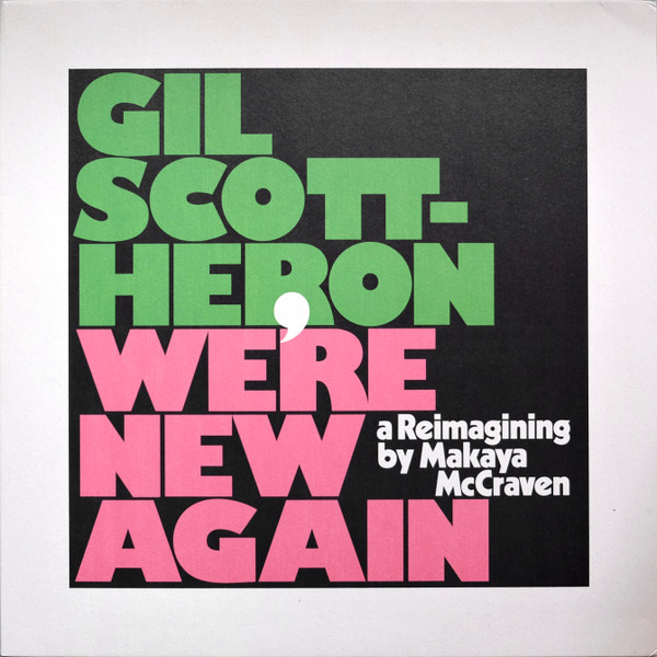 SCOTT-HERON, GIL – SCOTT-HERON, GIL – WE'RE NEW AGAIN GILL SCOTT HERON'S "I AM NEW HERE" RE-IMAGINED