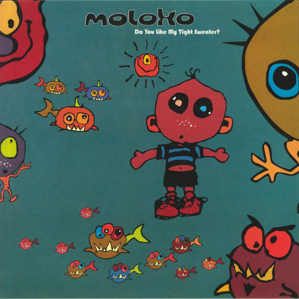 MOLOKO – MOLOKO – DO YOU LIKE MY TIGHT S... ..TIGHT SWEATER//180GR./DEBUT ALBUM/BLACK VINYL