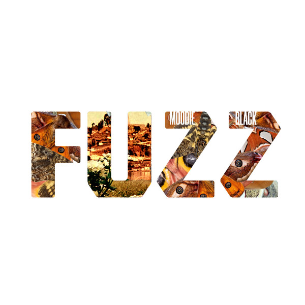 MOODIE BLACK – MOODIE BLACK – FUZZ