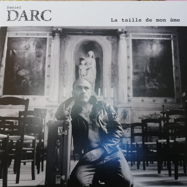 DARC, DANIEL – DARC, DANIEL – LA TAILLE DE MON AME