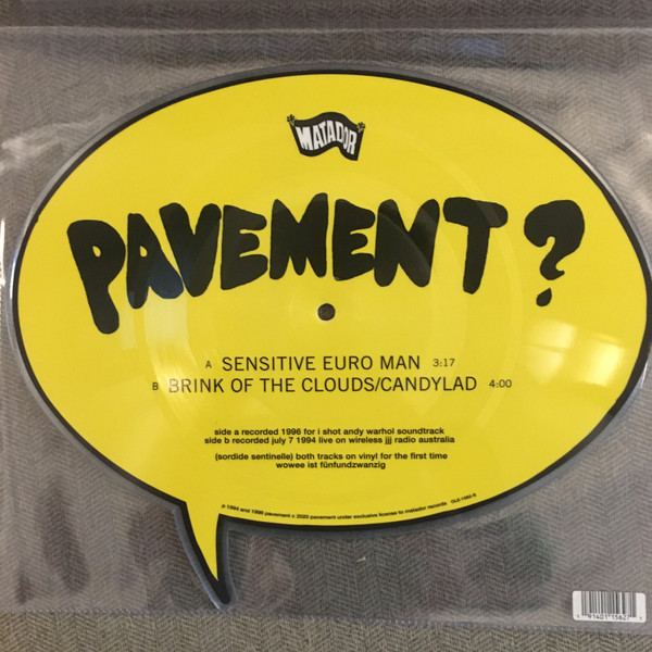 PAVEMENT – PAVEMENT – SENSITIVE EURO MAN LIMITED EDITION SPEECH BUBBLE SHAPED PICTURE DISC 7"
