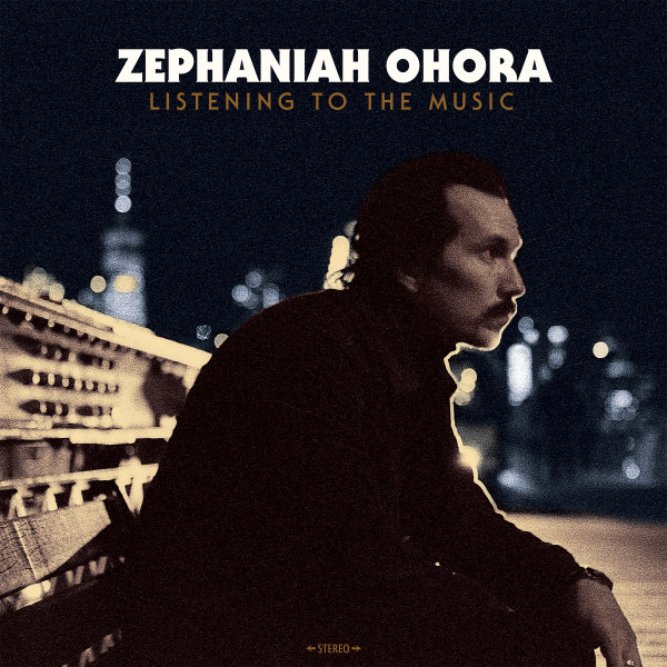 OHORA, ZEPHANIAH – OHORA, ZEPHANIAH – LISTENING TO THE MUSIC