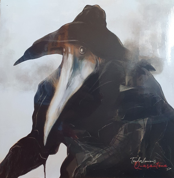 TENDERLONIOUS – TENDERLONIOUS – QUARANTENA