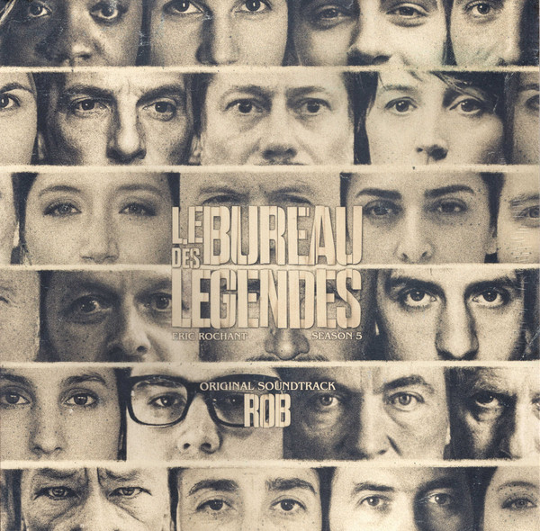 ROB – ROB – LE BUREAU DES LEGENDES...