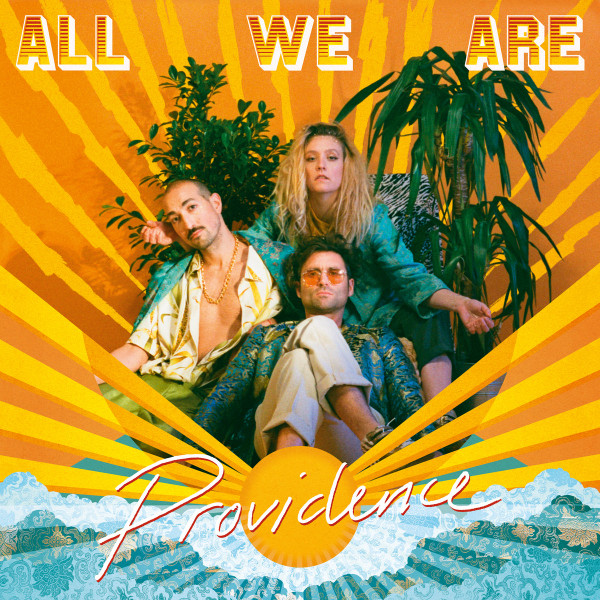 ALL WE ARE – ALL WE ARE – PROVIDENCE