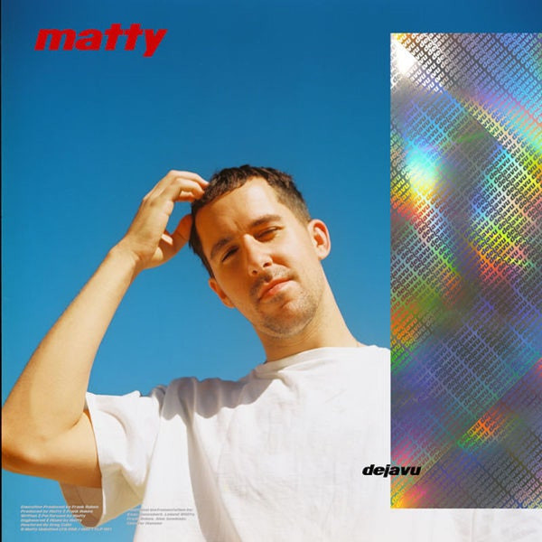 MATTY – MATTY – DEJA VU FEATURING MEMBERS OF BADBADNOTGOOD