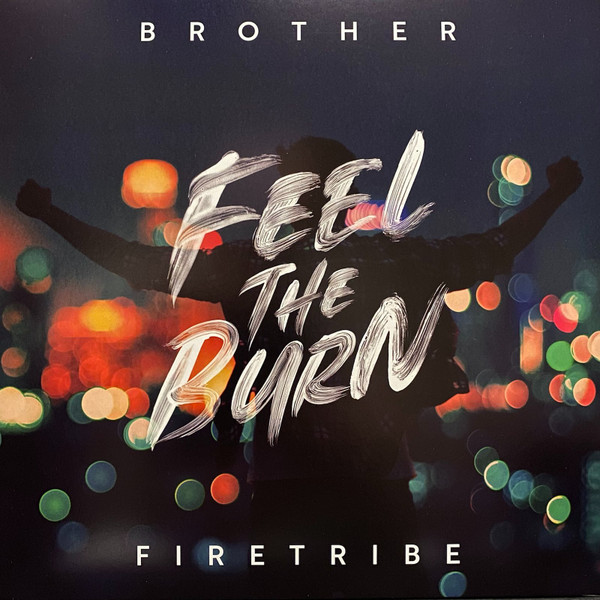 BROTHER FIRETRIBE – BROTHER FIRETRIBE – FEEL THE BURN