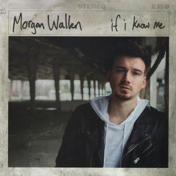 WALLEN, MORGAN – WALLEN, MORGAN – IF I KNOW ME FT. FLORIDA GEORGIA LINE
