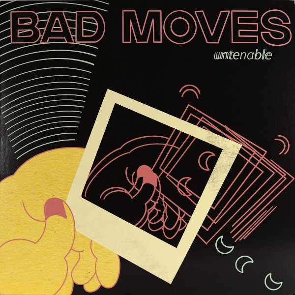 BAD MOVES – BAD MOVES – UNTENABLE