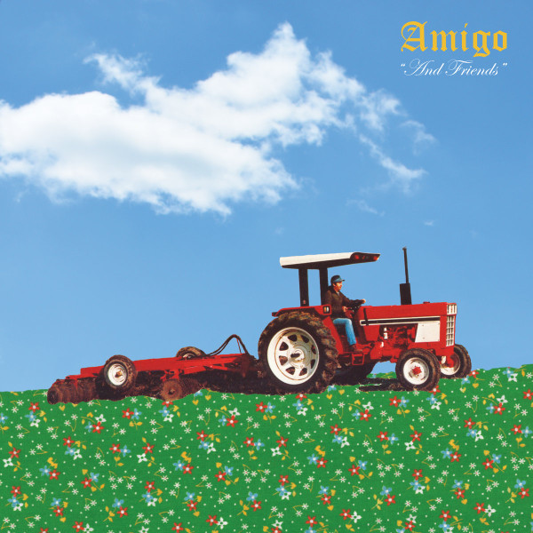 AMIGO – AMIGO – AND FRIENDS