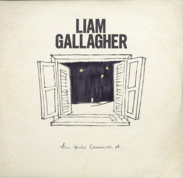 GALLAGHER,LIAM – GALLAGHER,LIAM – ALL YOU'RE DREAMING OF(140GR 12"WHITE LPS-LTD.)