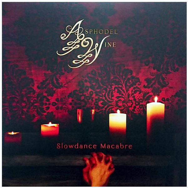 ASPHODEL WINE – ASPHODEL WINE – SLOWDANCE MACABRE