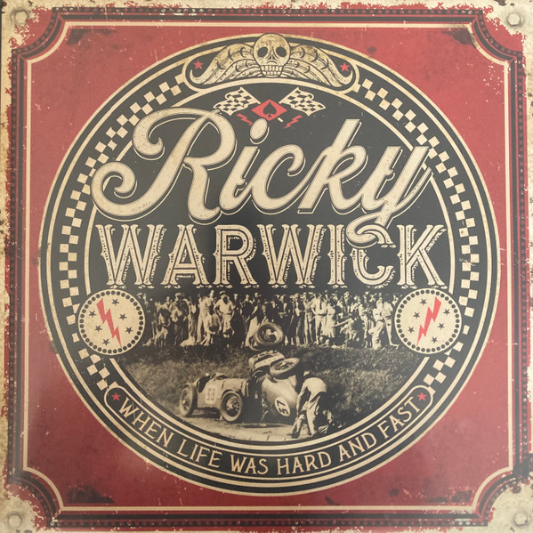 RICKY WARWICK – RICKY WARWICK – WHEN LIFE WAS HARD &AM... .. WAS HARD & FAST