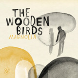 WOODEN BIRDS – WOODEN BIRDS – MAGNOLIA = ANDREW KENNY (SONGWRITER AMERICAN ANALOG SET)