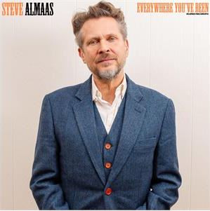 ALMAAS, STEVE – ALMAAS, STEVE – EVERYWHERE YOU'VE BEEN