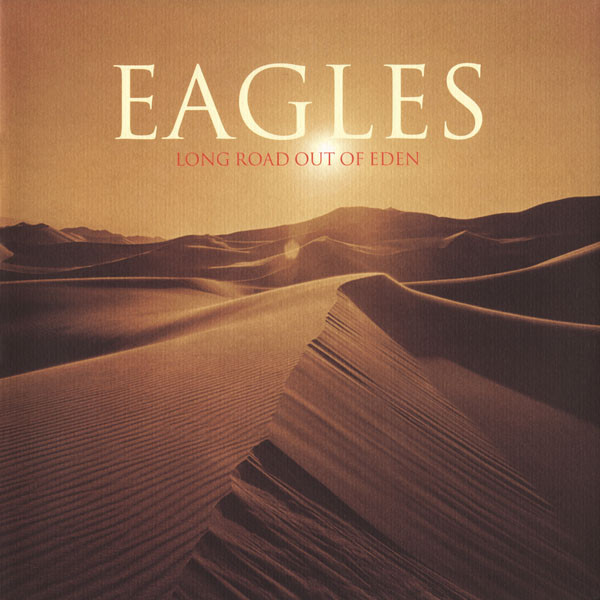 EAGLES – EAGLES – LONG ROAD OUT OF EDEN (180 GR 12")