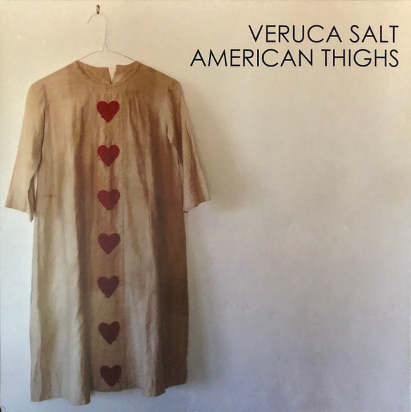 VERUCA SALT – VERUCA SALT – AMERICAN THIGHS
