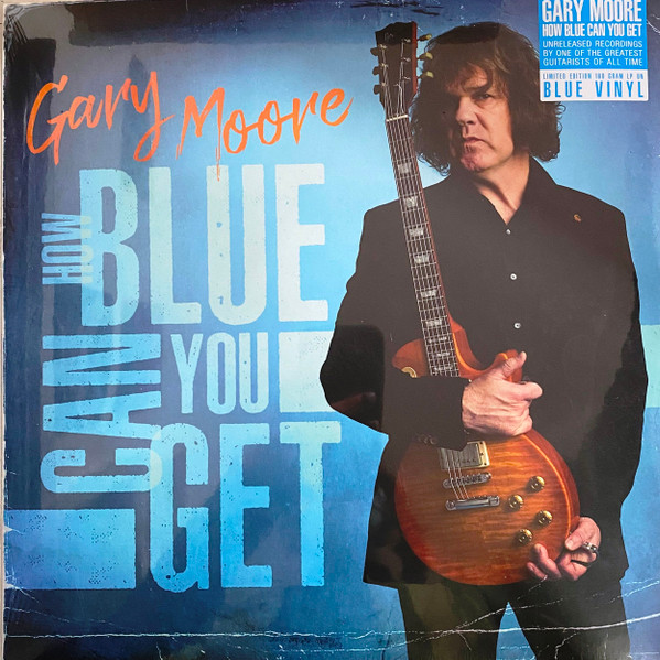 MOORE, GARY – MOORE, GARY – HOW BLUE CAN YOU GET .. YOU GET / 180GR. / LIGHT BLUE VINYL