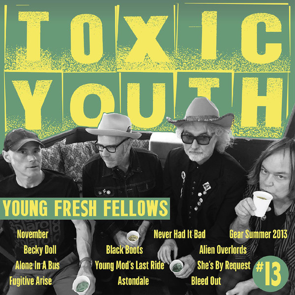 YOUNG FRESH FELLOWS – YOUNG FRESH FELLOWS – TOXIC YOUTH