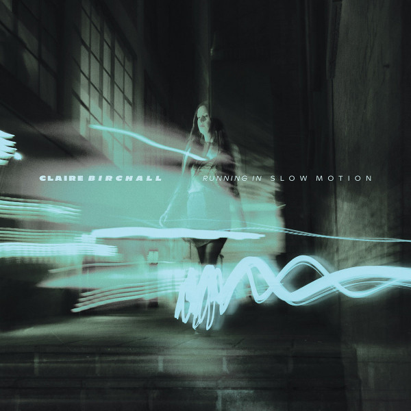 BIRCHALL, CLAIRE – BIRCHALL, CLAIRE – RUNNING IN SLOW MOTION .. SLOW MOTION