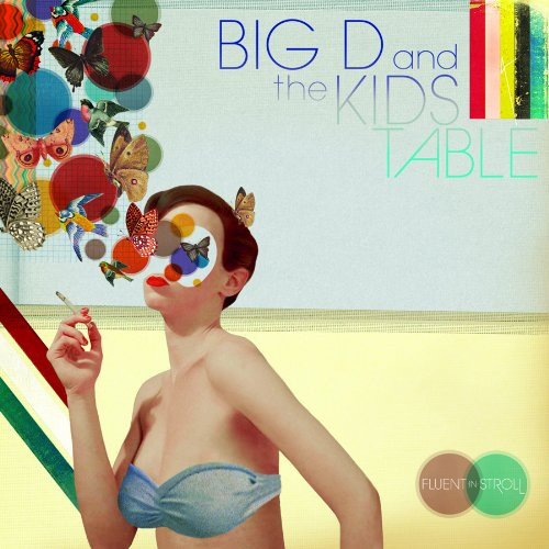 BIG D & THE KIDS T... – BIG D & THE KIDS T... – FLUENT IN STROLL