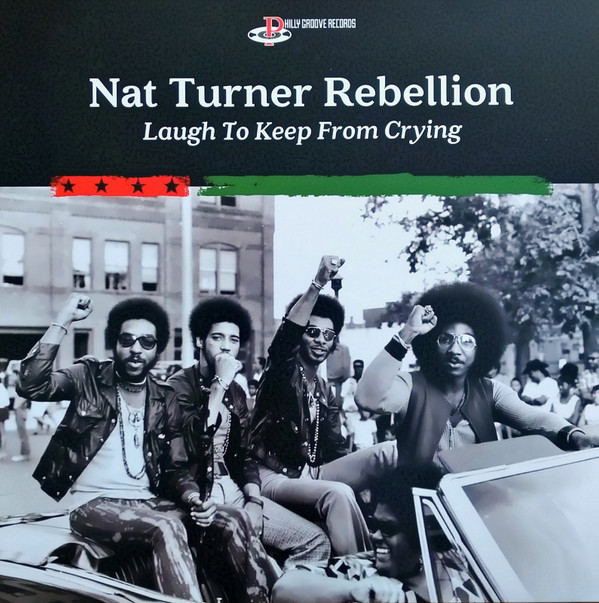 NAT TURNER REBELLION – NAT TURNER REBELLION – LAUGH TO KEEP FROM CRYING