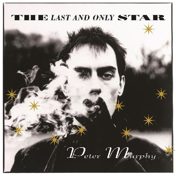 PETER MURPHY – PETER MURPHY – LAST AND ONLY STAR .. ONLY STAR / GOLD VINYL