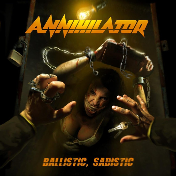 ANNIHILATOR – ANNIHILATOR – BALLISTIC, SADISTIC .. SADISTIC