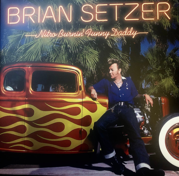 SETZER, BRIAN – SETZER, BRIAN – NITRO BURNIN' FUNNY DADDY .. BURNIN' FUNNY DADDY / RED VINYL / 180GR.