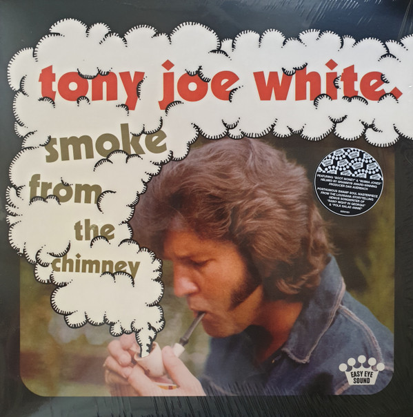 WHITE, TONY JOE – WHITE, TONY JOE – SMOKE FROM THE CHIMNEY PREVIOUSLY UNKNOWN HOME RECORDINGS