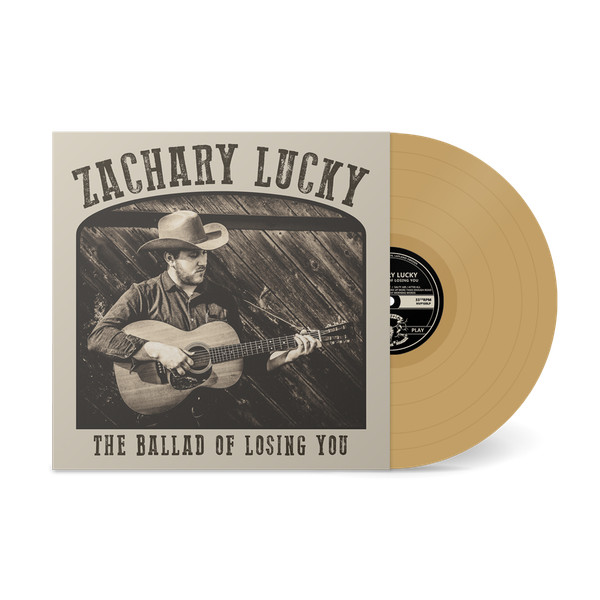 LUCKY, ZACHARY – LUCKY, ZACHARY – BALLAD OF LOSING YOU GOLD